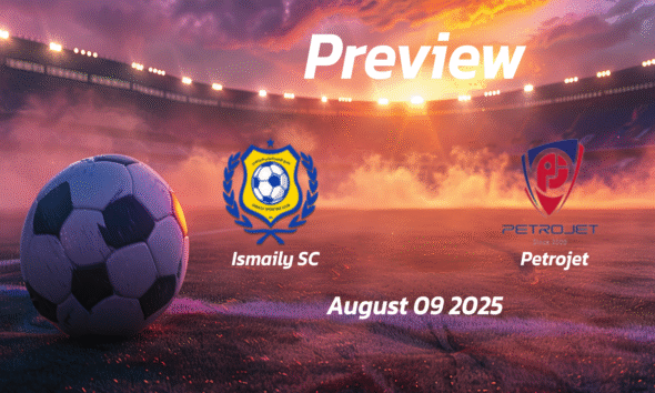 Ismaily SC vs Petrojet: Preview – Team News, Line-ups, Prediction and Tips | August 09 17:00 (GMT)