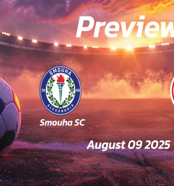 Smouha SC vs El Geish: Preview – Team News, Line-ups, Prediction and Tips | August 09 14:00 (GMT)