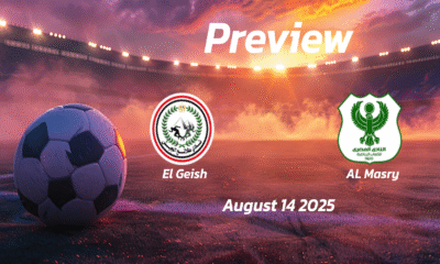 El Geish vs AL Masry: Preview – Team News, Line-ups, Prediction and Tips | August 14 17:00 (GMT)