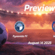 Pyramids FC vs Ismaily SC: Preview – Team News, Line-ups, Prediction and Tips | August 14 17:00 (GMT)