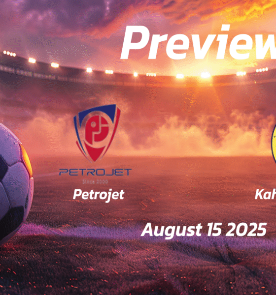 Petrojet vs Kahraba Ismailia: Preview – Team News, Line-ups, Prediction and Tips | August 15 14:00 GMT