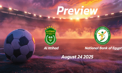 Al Ittihad vs National Bank of Egypt: Preview – Team News, Line-ups, Prediction and Tips | August 24 15:00 (GMT)