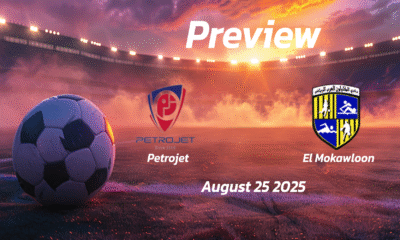 Petrojet vs El Mokawloon: Preview – Team News, Line-ups, Prediction and Tips | August 25 18:00 (GMT)