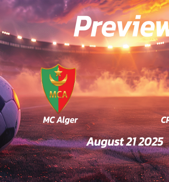 MC Alger vs CR Belouizdad: Preview – Team News, Line-ups, Prediction and Tips | August 21 15:00 (GMT)