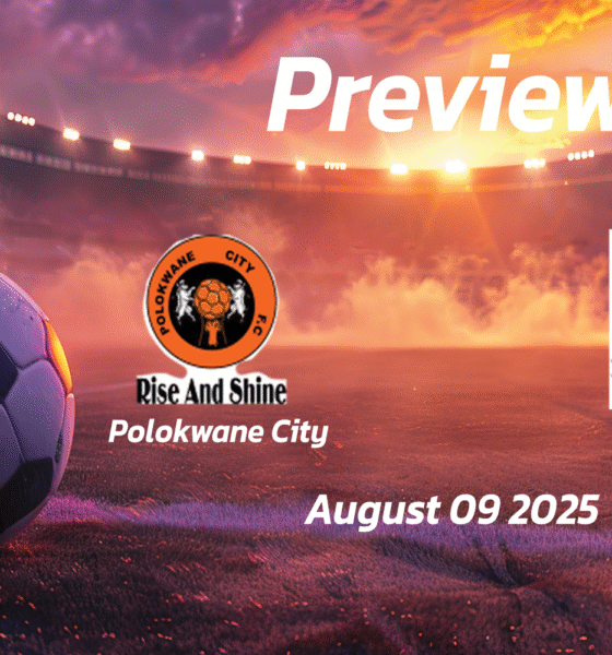 Polokwane City vs Magesi: Preview – Team News, Line-ups, Prediction and Tips | August 09 13:00 (GMT)