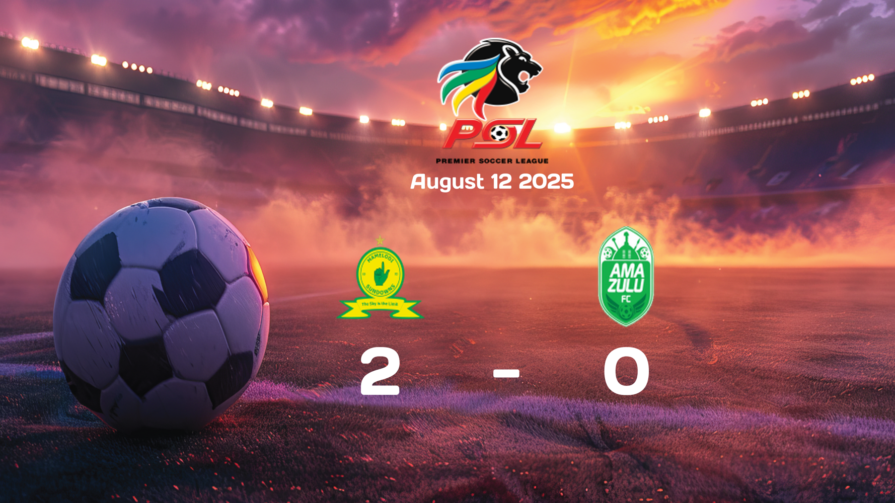 Mamelodi Sundowns Clinch Victory Over Amazulu with 2-0 Win in Thrilling Premier Soccer League Match on 2025-08-12 Mamelodi Sundowns Clinch Victory Over Amazulu with 2-0 Win in Thrilling Premier Soccer League Match on 2025-08-12
