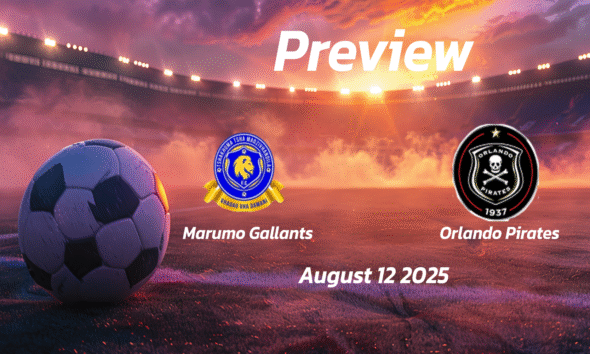 Marumo Gallants vs Orlando Pirates: Preview – Team News, Line-ups, Prediction and Tips | August 12 17:30 (GMT)