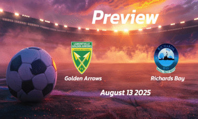 Golden Arrows vs Richards Bay: Preview – Team News, Line-ups, Prediction and Tips | August 13 17:30 GMT