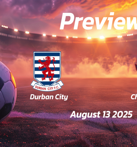Durban City vs Chippa United: Preview – Team News, Line-ups, Prediction and Tips | August 13 17:30 (GMT)