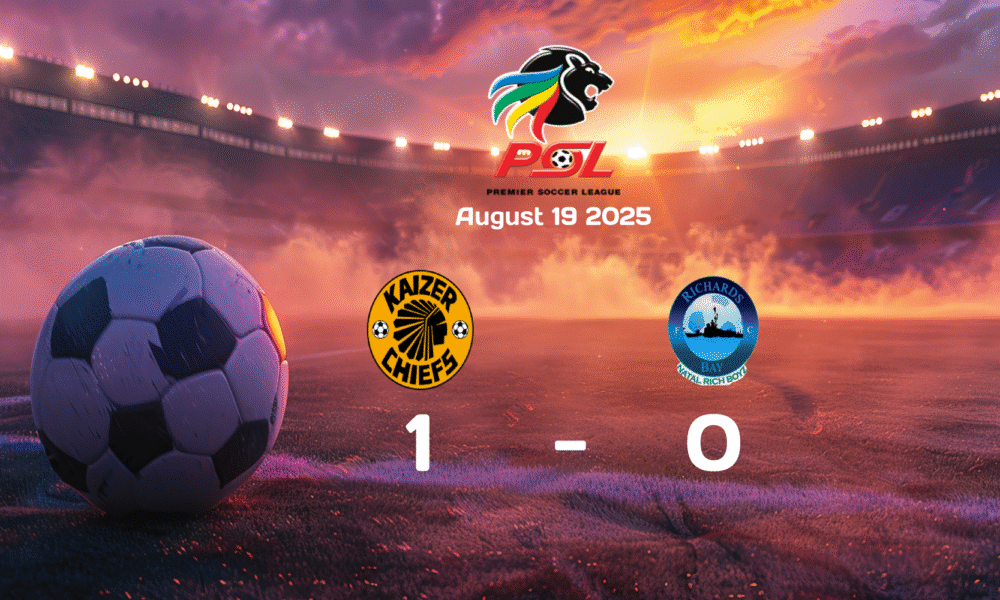 Kaizer Chiefs vs Richards Bay: Exciting Win with 1-0 Scoreline in Premier Soccer League Match on August 19, 2025