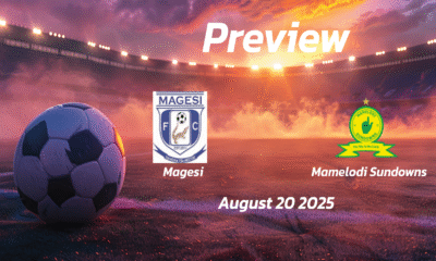 Magesi vs Mamelodi Sundowns: Preview – Team News, Line-ups, Prediction and Tips | August 20 17:30 (GMT)