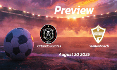 Orlando Pirates vs Stellenbosch: Preview – Team News, Line-ups, Prediction and Tips | August 20 17:30 (GMT)