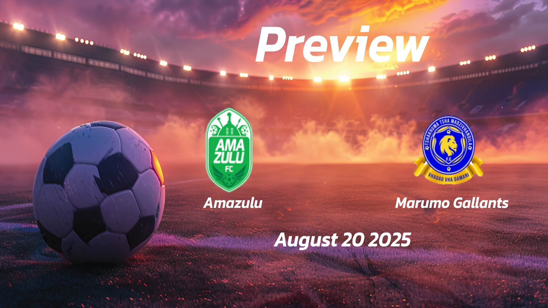 Amazulu vs Marumo Gallants: Preview – Team News, Line-ups, Prediction and Tips | August 20 17:30 (GMT) Amazulu vs Marumo Gallants: Preview – Team News, Line-ups, Prediction and Tips | August 20 17:30 (GMT)