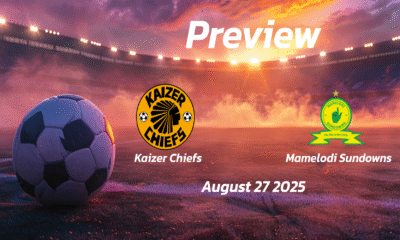 Kaizer Chiefs vs Mamelodi Sundowns: Preview – Team News, Line-ups, Prediction and Tips | August 27 17:30 GMT