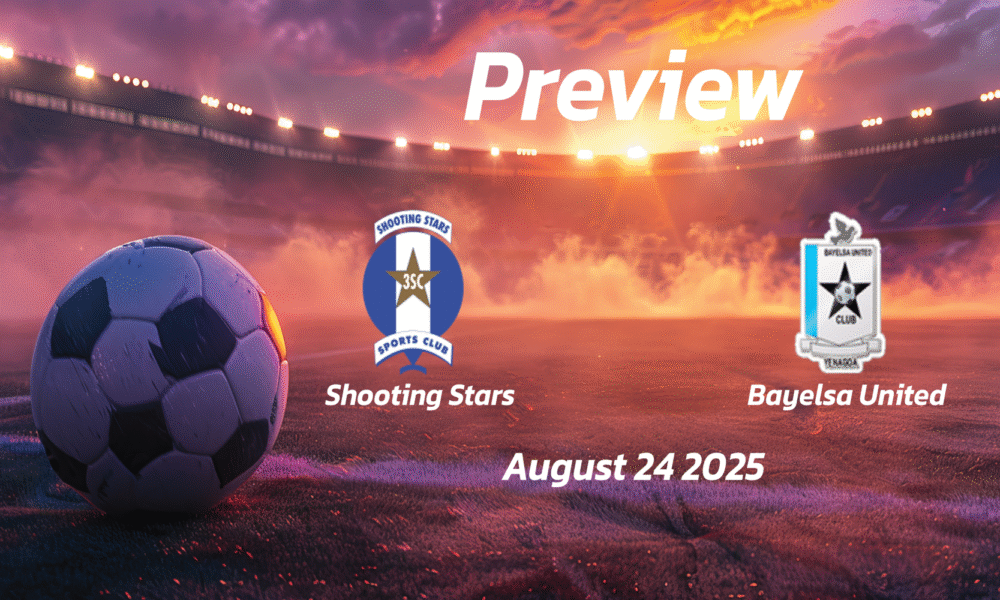Bayelsa United vs Shooting Stars: Preview – Team News, Line-ups, Prediction and Tips | August 24 15:00 (GMT)