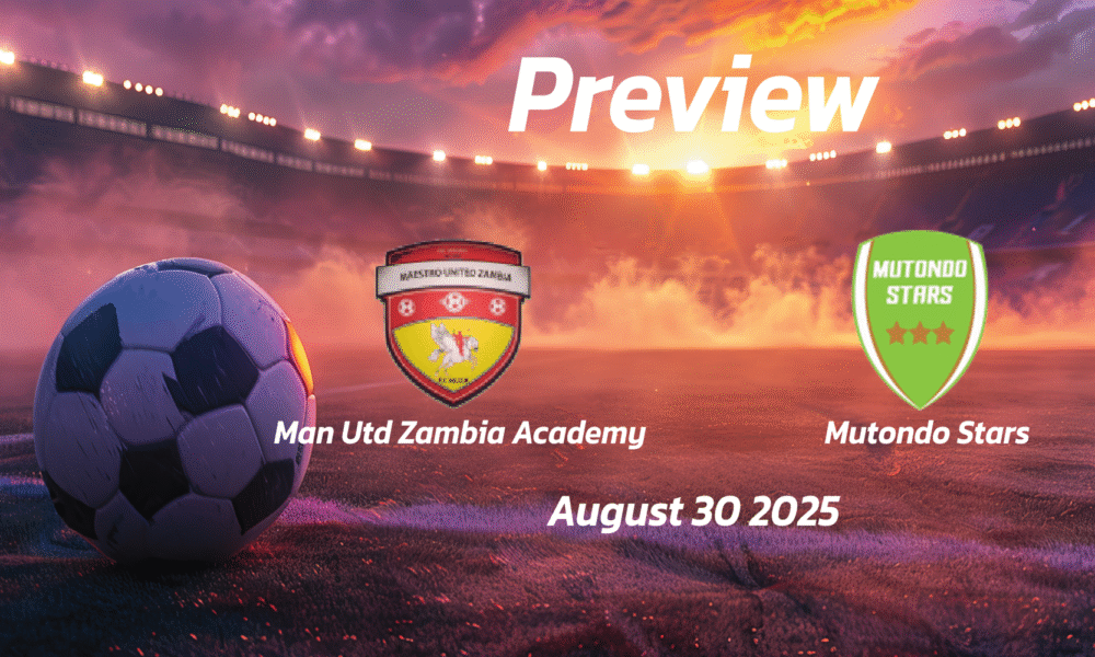 Man Utd Zambia Academy vs Mutondo Stars: Preview – Team News, Line-ups, Prediction and Tips | August 30 13:00 (GMT)
