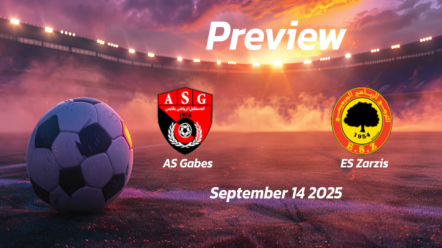AS Gabes vs ES Zarzis: Preview – Team News, Line-ups, Prediction and Tips | September 14 15:00 (GMT)