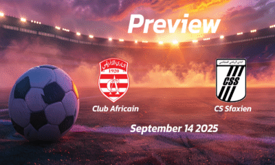 Club Africain vs CS Sfaxien: Preview – Team News, Line-ups, Prediction and Tips | September 14 15:00 (GMT)