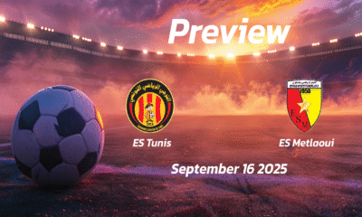 ES Tunis vs ES Metlaoui: Preview – Team News, Line-ups, Prediction and Tips | September 16 14:30 (GMT)