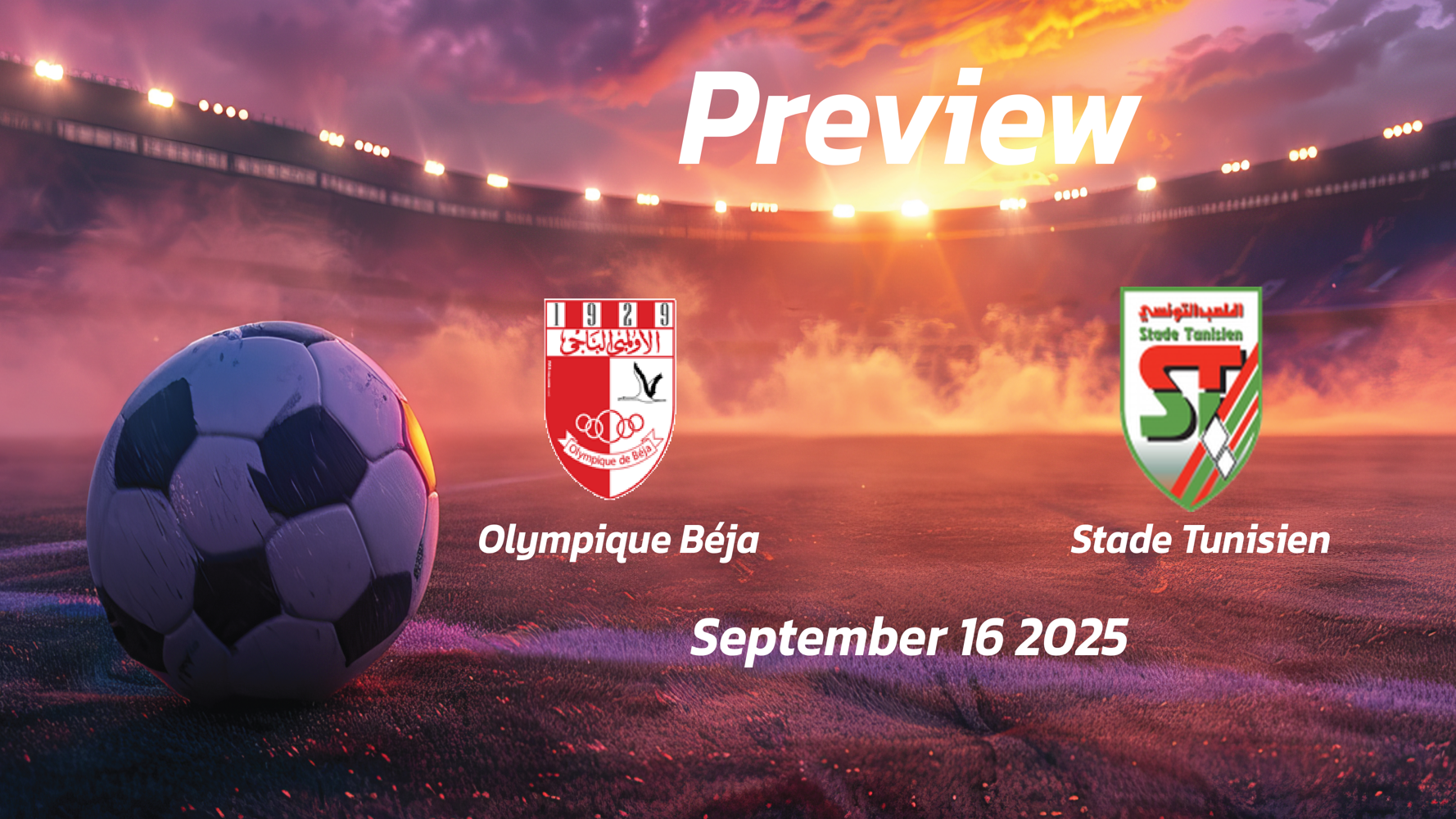 Olympique Béja vs Stade Tunisien: Preview – Team News, Line-ups, Prediction and Tips | September 16 14:30 (GMT) Olympique Béja vs Stade Tunisien: Preview – Team News, Line-ups, Prediction and Tips | September 16 14:30 (GMT)