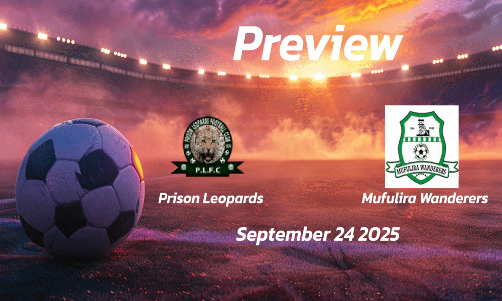 Prison Leopards vs Mufulira Wanderers: Preview – Team News, Line-ups, Prediction and Tips | September 24 13:00 (GMT)