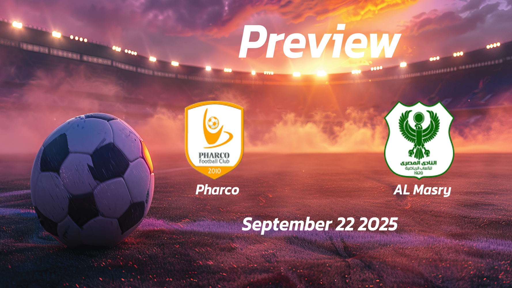 Pharco vs AL Masry: Preview – Team News, Line-ups, Prediction and Tips | September 22 14:00 (GMT) Pharco vs AL Masry: Preview – Team News, Line-ups, Prediction and Tips | September 22 14:00 (GMT)