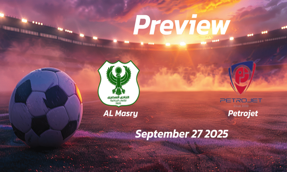 Al Masry vs Petrojet: Preview – Team News, Line-ups, Prediction and Tips | September 27 17:00 (GMT)
