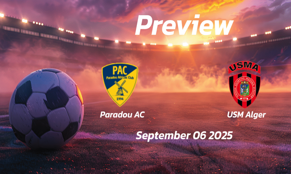 Paradou AC vs USM Alger: Preview – Team News, Line-ups, Prediction and Tips | September 06 16:00 (GMT)