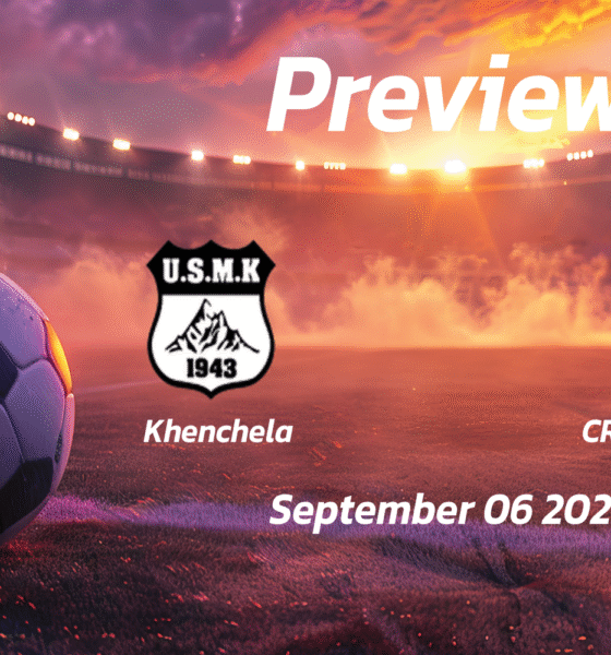 Khenchela vs CR Belouizdad: Preview – Team News, Line-ups, Prediction and Tips | September 06 16:00 (GMT)
