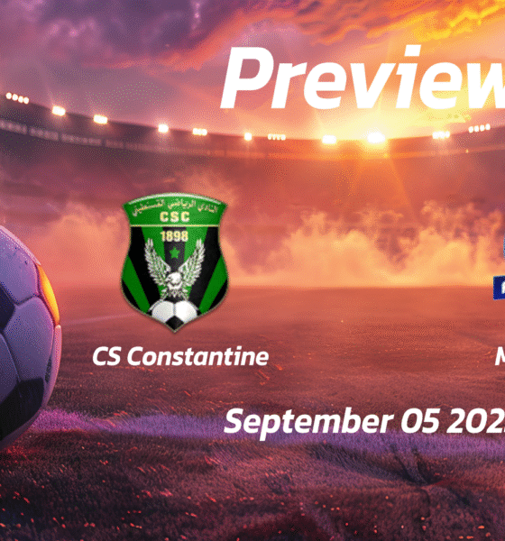 CS Constantine vs MB Rouisset: Preview – Team News, Line-ups, Prediction and Tips | September 05 17:00 (GMT)