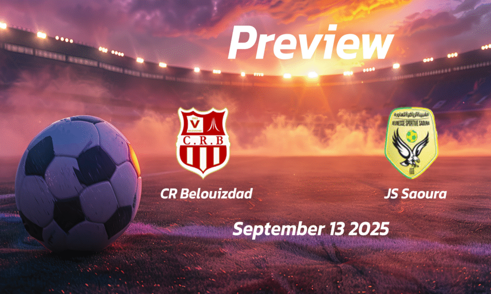 CR Belouizdad vs JS Saoura: Preview – Team News, Line-ups, Prediction and Tips | September 13 18:00 (GMT)