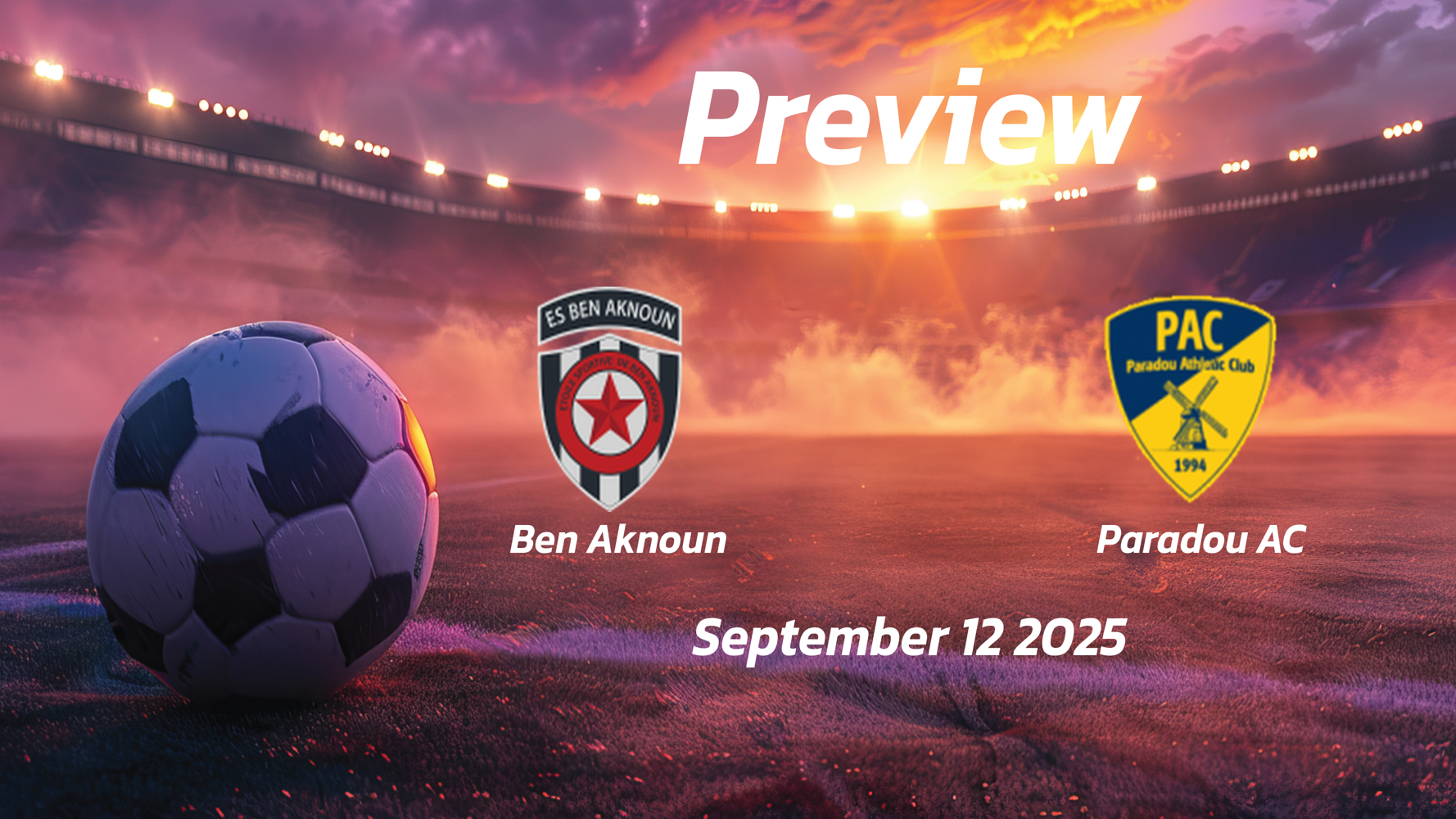 Paradou AC vs Ben Aknoun: Preview – Team News, Line-ups, Prediction and Tips | September 12 15:00 (GMT)