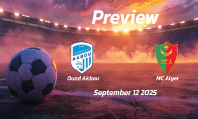 Oued Akbou vs MC Alger: Preview – Team News, Line-ups, Prediction and Tips | September 12 15:00 GMT