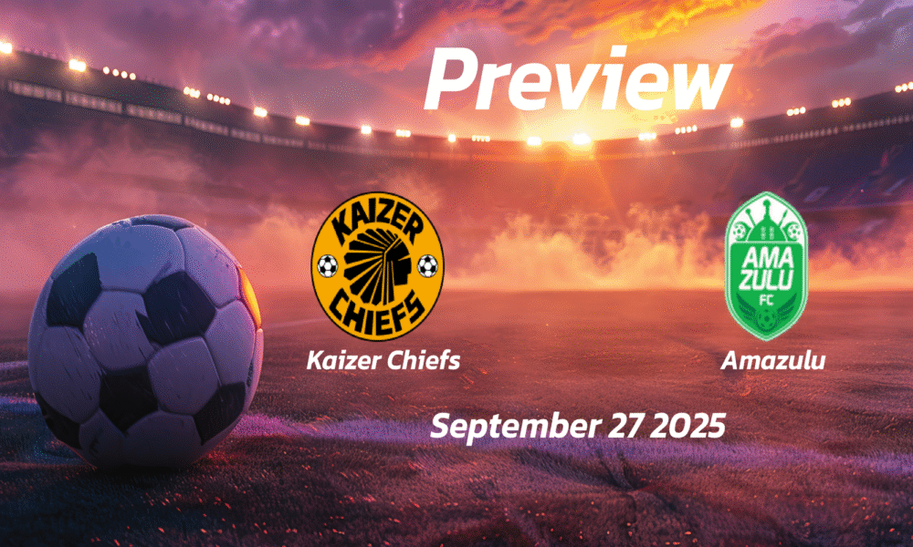 Kaizer Chiefs vs Amazulu: Preview – Team News, Line-ups, Prediction and Tips | September 27 15:30 (GMT)