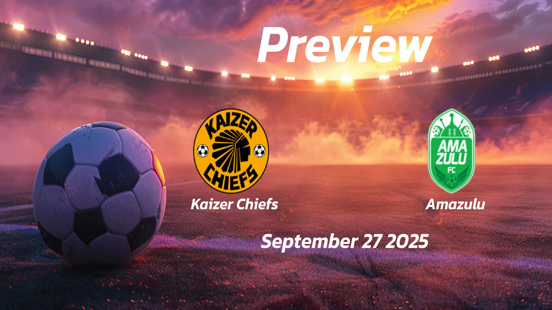 Kaizer Chiefs vs Amazulu: Preview – Team News, Line-ups, Prediction and Tips | September 27 15:30 (GMT) Kaizer Chiefs vs Amazulu: Preview – Team News, Line-ups, Prediction and Tips | September 27 15:30 (GMT)