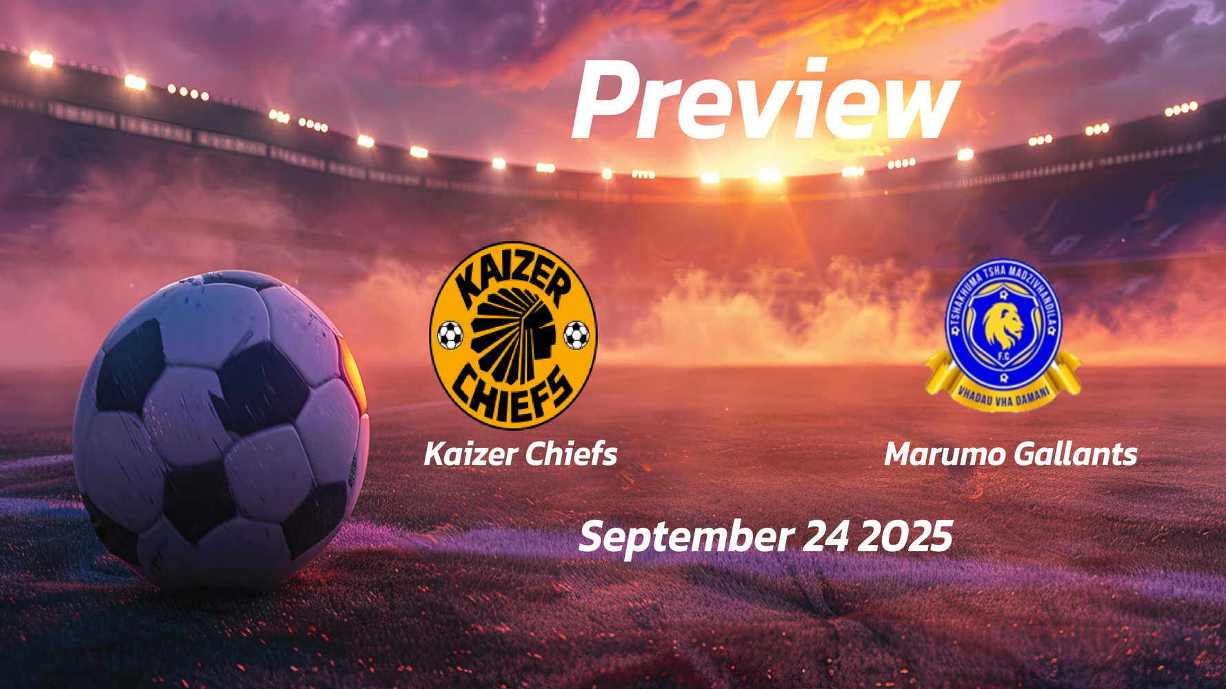 Kaizer Chiefs vs Marumo Gallants: Preview – Team News, Line-ups, Prediction and Tips | September 24 15:30 (GMT) Kaizer Chiefs vs Marumo Gallants: Preview – Team News, Line-ups, Prediction and Tips | September 24 15:30 (GMT)