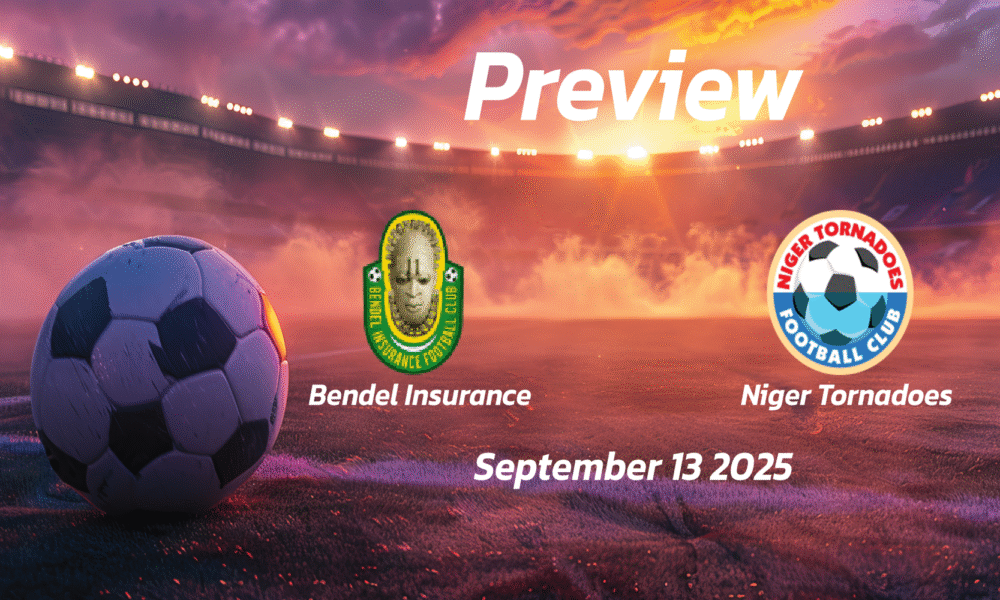 Bendel Insurance vs Niger Tornadoes: Preview – Team News, Line-ups, Prediction and Tips | September 13 15:00 (GMT)