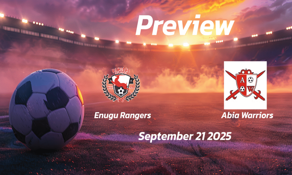 Enugu Rangers vs Abia Warriors: Preview – Team News, Line-ups, Prediction and Tips | September 21 15:00 (GMT)