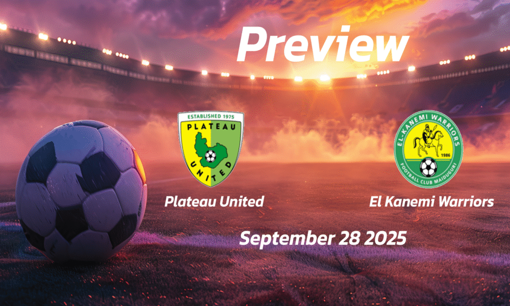 Plateau United vs El Kanemi Warriors: Preview – Team News, Line-ups, Prediction and Tips | September 28 15:00 (GMT)