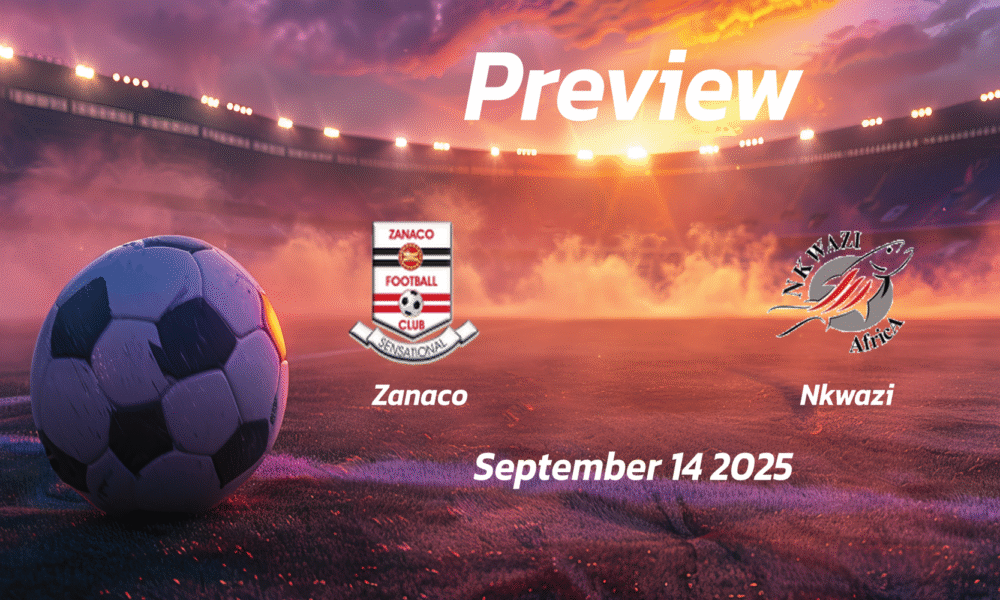 Zanaco vs Nkwazi: Preview – Team News, Line-ups, Prediction and Tips | September 14 13:00 (GMT)