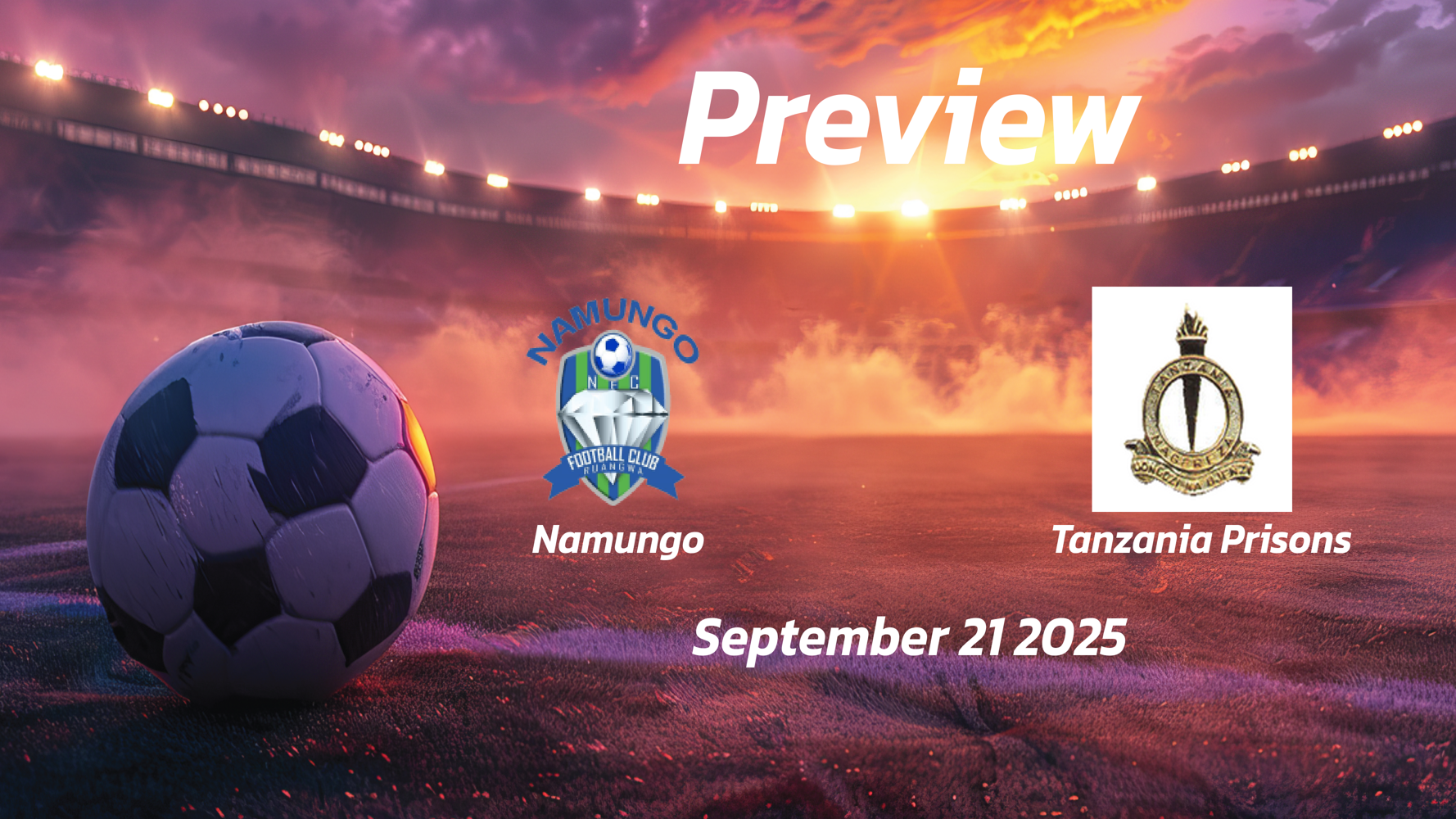 Namungo vs Tanzania Prisons: Preview – Team News, Line-ups, Prediction and Tips | September 21 16:00 (GMT) Namungo vs Tanzania Prisons: Preview – Team News, Line-ups, Prediction and Tips | September 21 16:00 (GMT)