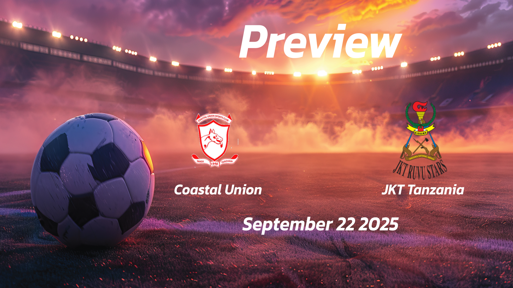 Coastal Union vs JKT Tanzania: Preview – Team News, Line-ups, Prediction and Tips | September 22 16:00 (GMT) Coastal Union vs JKT Tanzania: Preview – Team News, Line-ups, Prediction and Tips | September 22 16:00 (GMT)