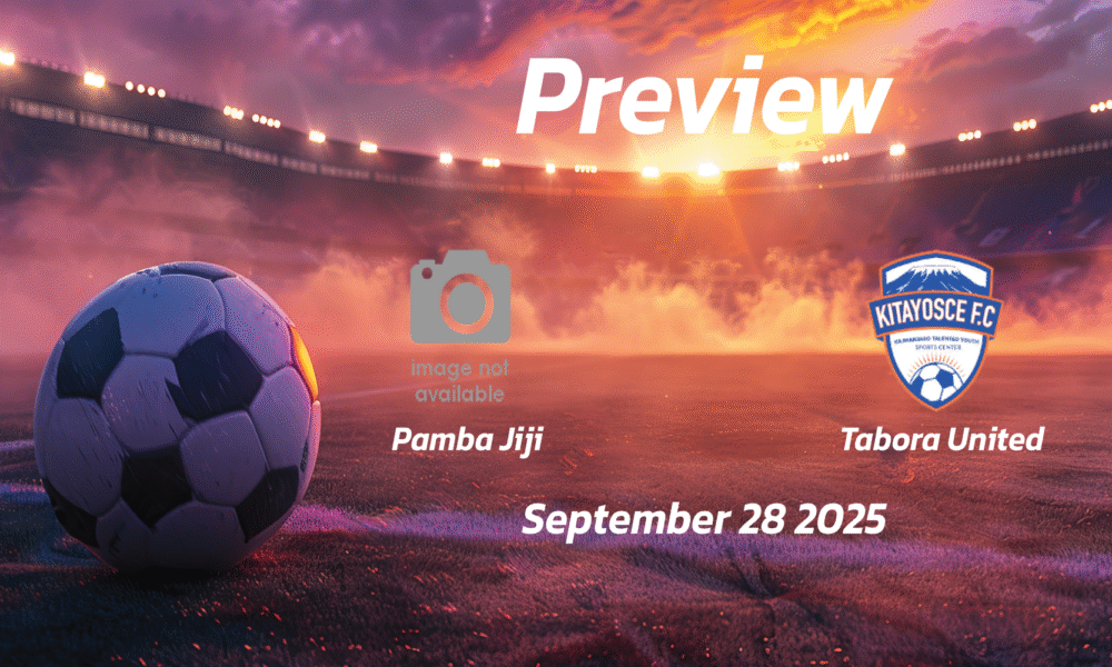 Pamba Jiji vs Tabora United: Preview – Team News, Line-ups, Prediction and Tips | September 28 11:00 (GMT)