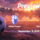 Ittihad Tanger vs Olympique Safi: Preview – Team News, Line-ups, Prediction and Tips | September 15 16:00 (GMT)