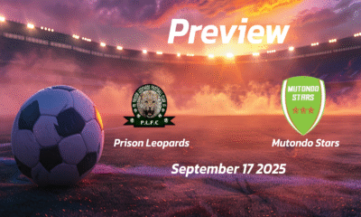 Prison Leopards vs Mutondo Stars: Preview – Team News, Line-ups, Prediction and Tips | September 17 13:00 GMT