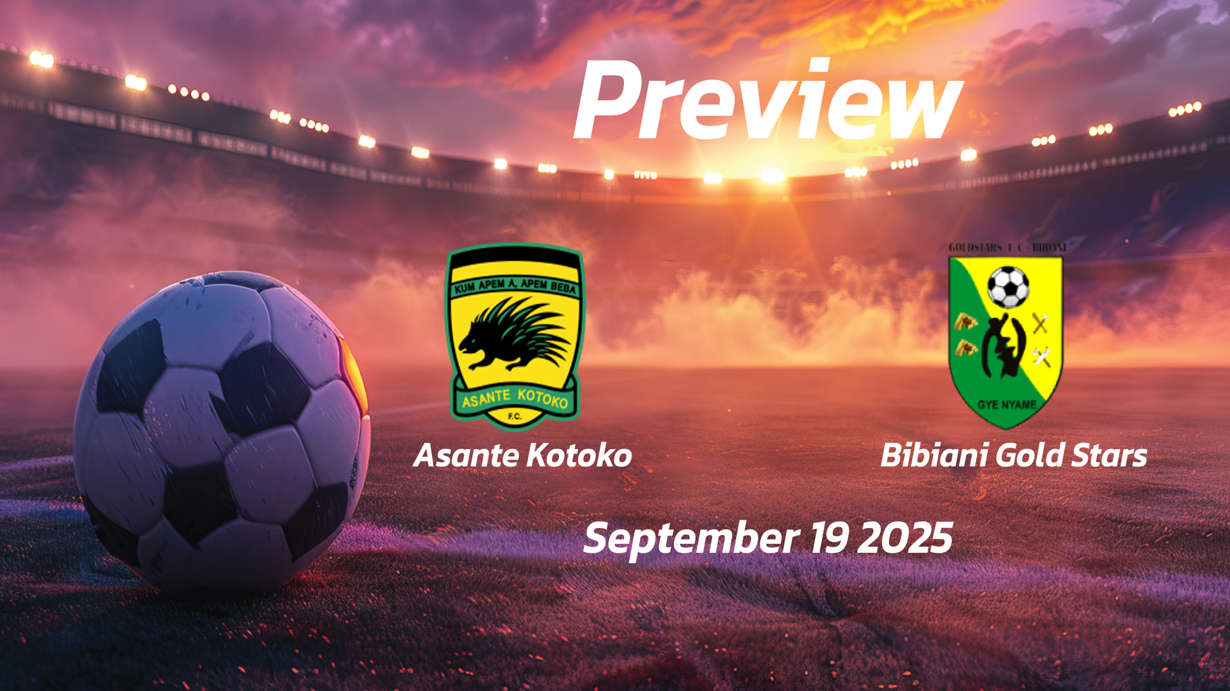 Asante Kotoko vs Bibiani Gold Stars: Preview – Team News, Line-ups, Prediction and Tips | September 19 15:00 (GMT)