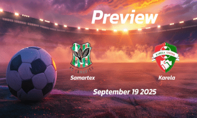 Samartex vs Karela: Preview – Team News, Line-ups, Prediction and Tips | September 19 15:00 (GMT)