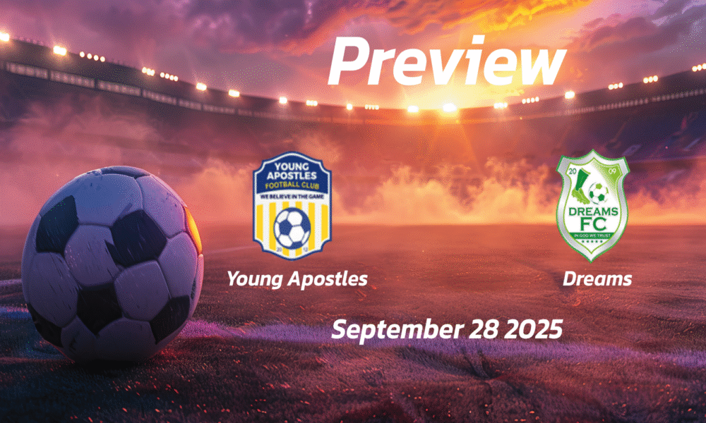 Young Apostles vs Dreams: Preview – Team News, Line-ups, Prediction and Tips | September 28 15:00 (GMT)