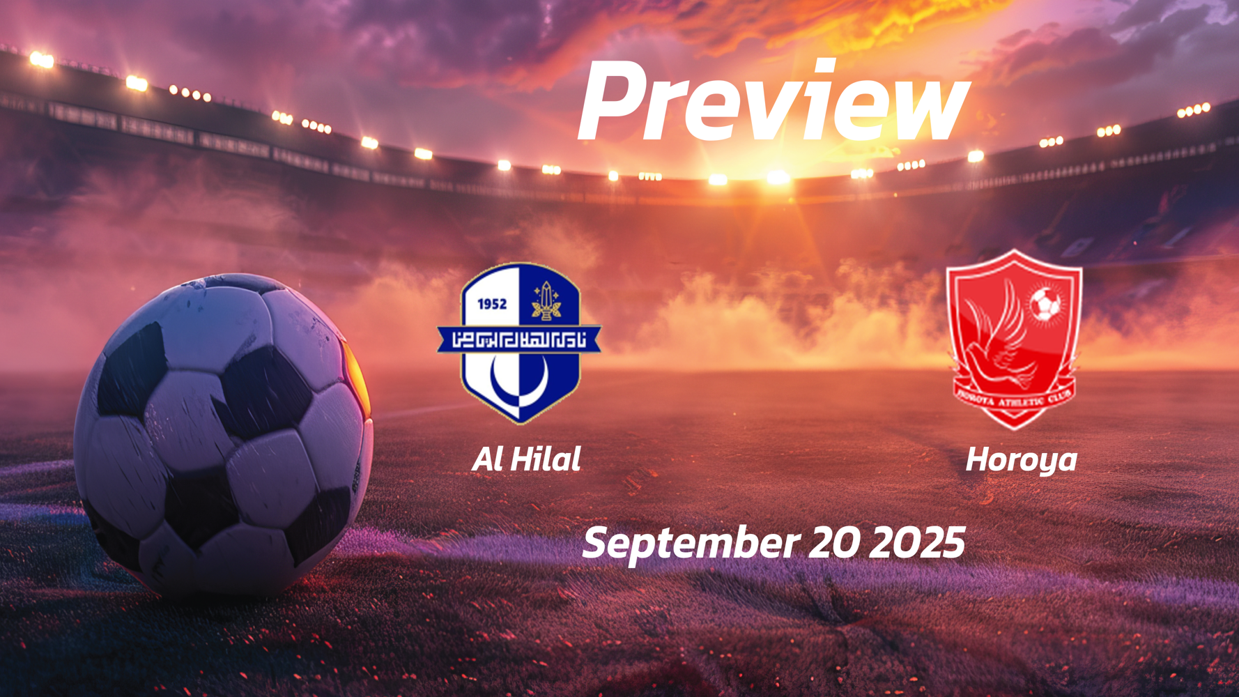 Al Hilal vs Horoya: Preview – Team News, Line-ups, Prediction and Tips | September 20 17:30 (GMT)
