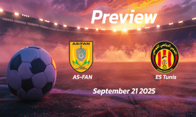 AS-FAN vs ES Tunis: Preview – Team News, Line-ups, Prediction and Tips | September 21 14:30 GMT